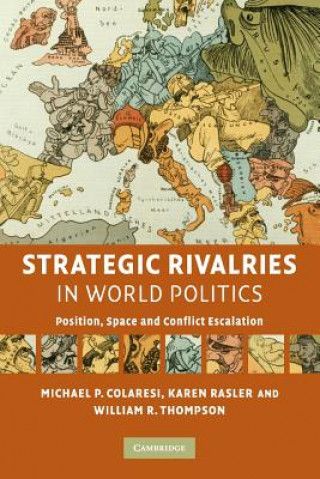 Kniha Strategic Rivalries in World Politics Michael P Colaresi