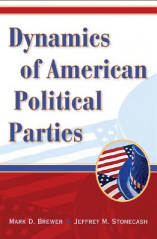 Βιβλίο Dynamics of American Political Parties Mark D Brewer