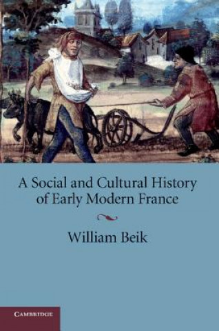Carte Social and Cultural History of Early Modern France William Beik