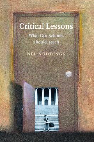 Könyv Critical Lessons Nel Noddings