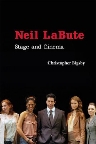 Knjiga Neil LaBute Christopher Bigsby