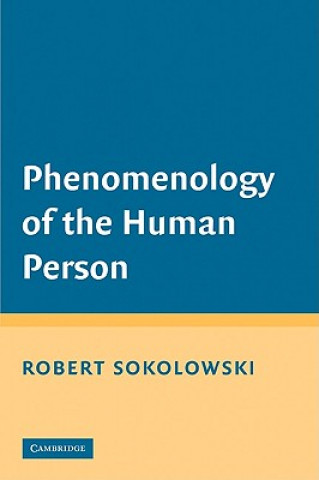 Könyv Phenomenology of the Human Person Robert Sokolowski