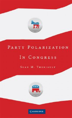 Kniha Party Polarization in Congress Sean M Theriault