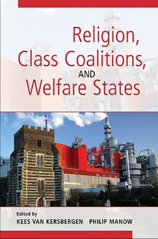 Книга Religion, Class Coalitions, and Welfare States Kees van Kersbergen