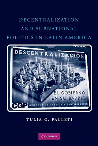 Book Decentralization and Subnational Politics in Latin America Tulia G Falleti