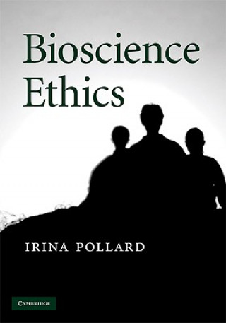 Knjiga Bioscience Ethics Irina Pollard