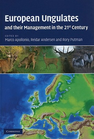 Kniha European Ungulates and their Management in the 21st Century Marco Apollonio