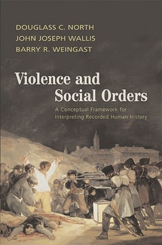 Knjiga Violence and Social Orders Douglass C North
