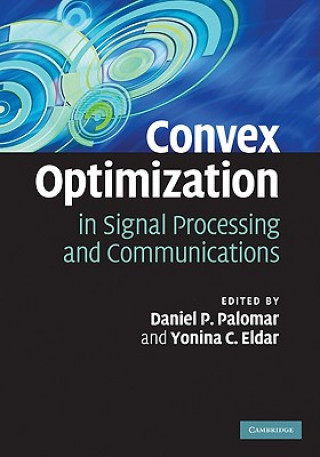 Carte Convex Optimization in Signal Processing and Communications Daniel P Palomar