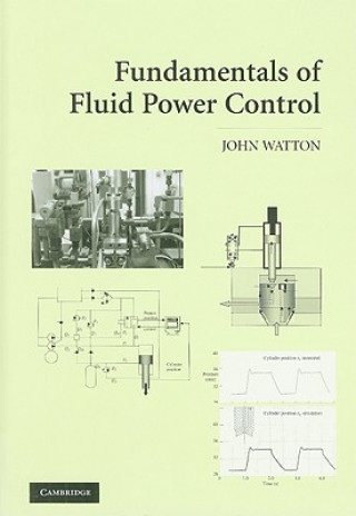 Kniha Fundamentals of Fluid Power Control John Watton