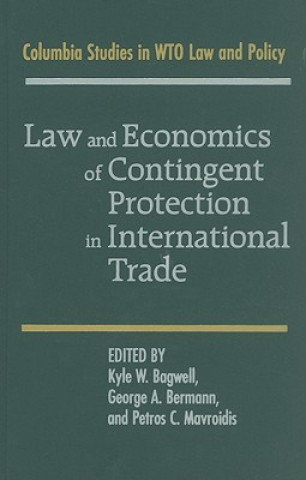 Carte Law and Economics of Contingent Protection in International Trade Kyle W Bagwell