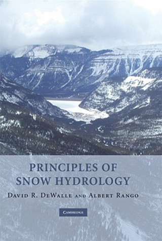 Kniha Principles of Snow Hydrology David R DeWalle