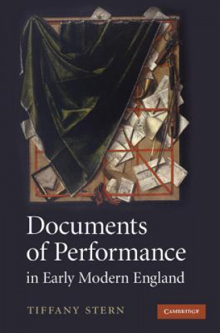 Książka Documents of Performance in Early Modern England Tiffany Stern