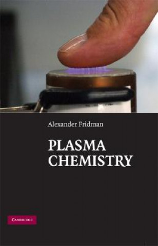 Book Plasma Chemistry Alexander Fridman