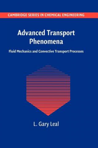 Knjiga Advanced Transport Phenomena L Gary Leal