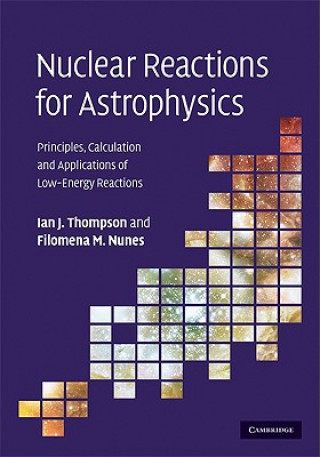 Könyv Nuclear Reactions for Astrophysics Ian J Thompson