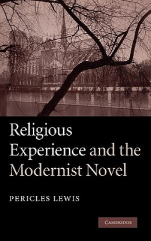 Carte Religious Experience and the Modernist Novel Pericles Lewis
