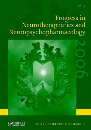 Carte Progress in Neurotherapeutics and Neuropsychopharmacology: Volume 1, 2006 Jeffrey L Cummings