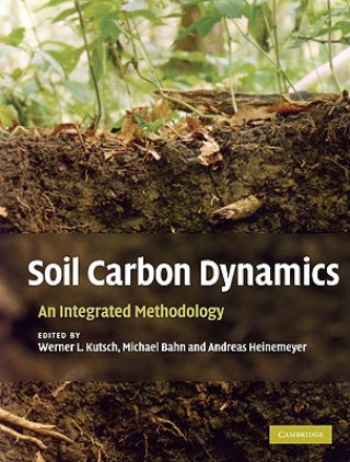 Kniha Soil Carbon Dynamics Werner L Kutsch