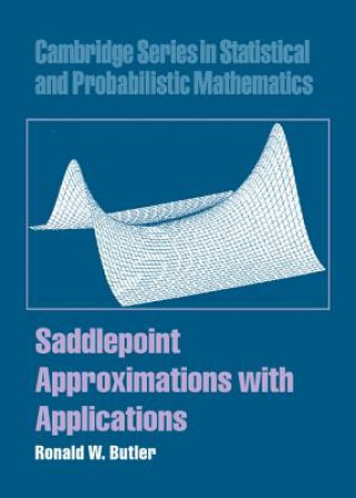 Carte Saddlepoint Approximations with Applications Ronald W Butler