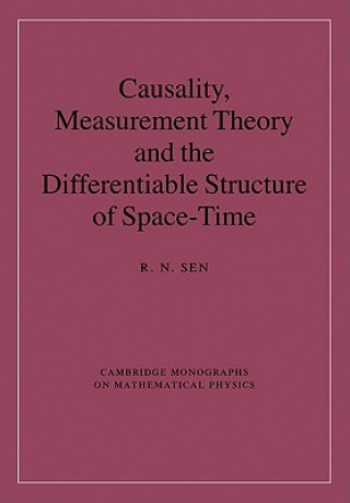 Könyv Causality, Measurement Theory and the Differentiable Structure of Space-Time R N Sen