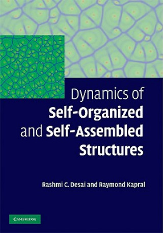 Kniha Dynamics of Self-Organized and Self-Assembled Structures Rashmi C Desai