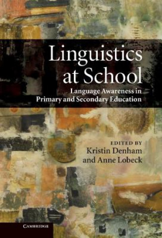 Kniha Linguistics at School Kristin Denham