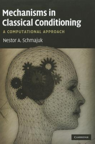 Knjiga Mechanisms in Classical Conditioning Nestor Schmajuk