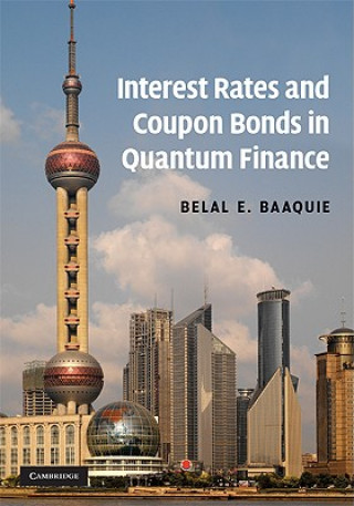 Carte Interest Rates and Coupon Bonds in Quantum Finance Belal E Baaquie