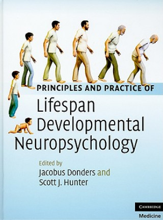 Carte Principles and Practice of Lifespan Developmental Neuropsychology Jacobus Donders