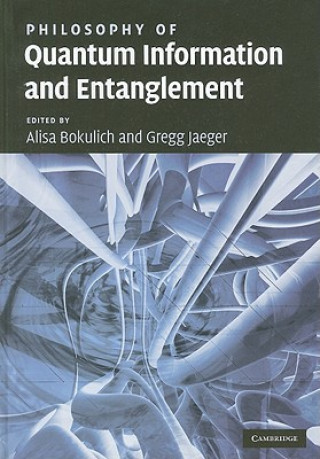 Książka Philosophy of Quantum Information and Entanglement Alisa Bokulich