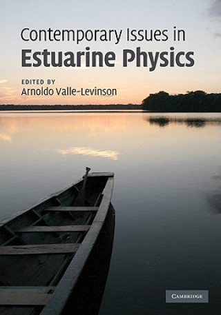 Kniha Contemporary Issues in Estuarine Physics Arnoldo Valle-Levinson