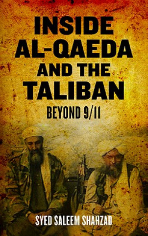 Könyv Inside Al-Qaeda and the Taliban Syed Saleem Shahzad
