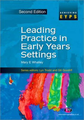 Buch Leading Practice in Early Years Settings Mary E Whalley