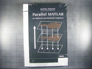 Knjiga Parallel MATLAB for Multicore and Multinode Computers Jeremy Kepner