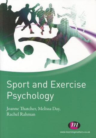 Knjiga Sport and Exercise Psychology Joanne Thatcher