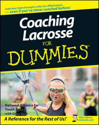 Kniha Coaching Lacrosse For Dummies The National Alliance for Youth Sports