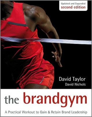 Carte Brand Gym, Second Edition - A Practical Workout to Gain and Retain Brand Leadership Taylor