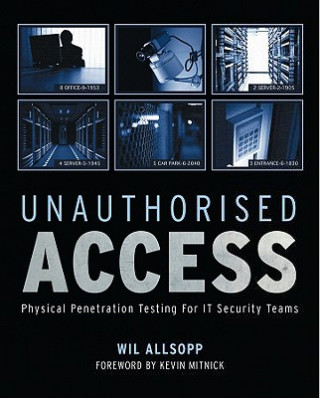 Buch Unauthorised Access - Physical Penetration Testing  For IT Security Teams Allsopp