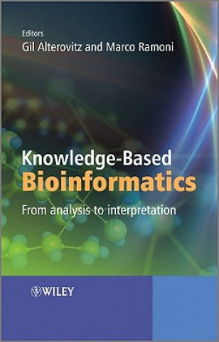 Knjiga Knowledge-Based Bioinformatics - From Analysis to Interpretation Alterovitz