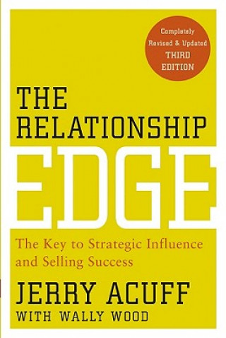 Book Relationship Edge - The Key to Strategic Influence and Selling Success 3e Acuff