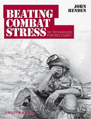 Carte Beating Combat Stress - 101 Techniques for Recovery Henden