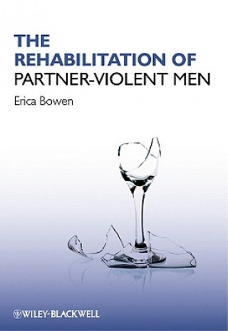 Livre Rehabilitation of Partner-Violent Men Bowen