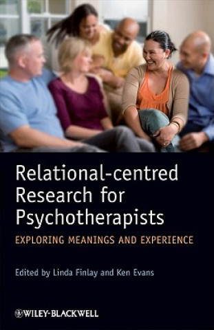 Kniha Relational-Centred Research for Psychotherapists -  Exploring Meanings and Experience Finlay