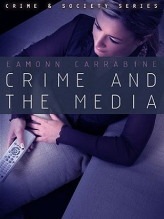Kniha Crime and the Media Carrabine