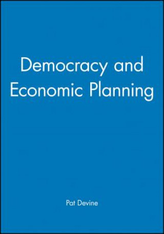 Kniha Democracy and Economic Planning Devine