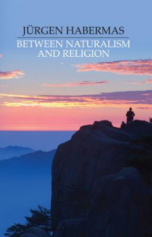 Könyv Between Naturalism and Religion Habermas