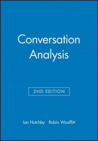 Книга Conversation Analysis 2e Hutchby