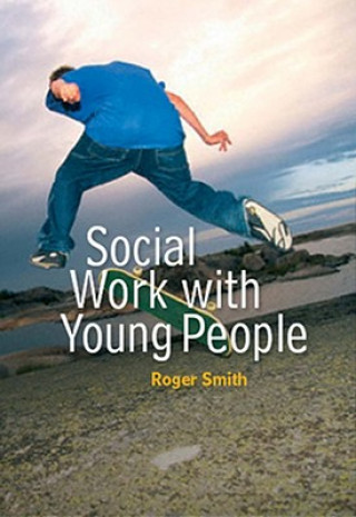 Kniha Social Work with Young People Smith