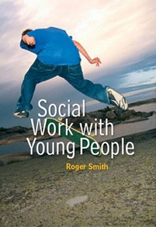 Kniha Social Work with Young People Smith